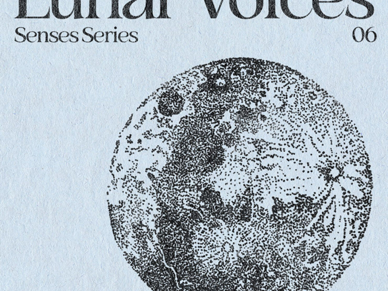Senses Series: Lunar Voices