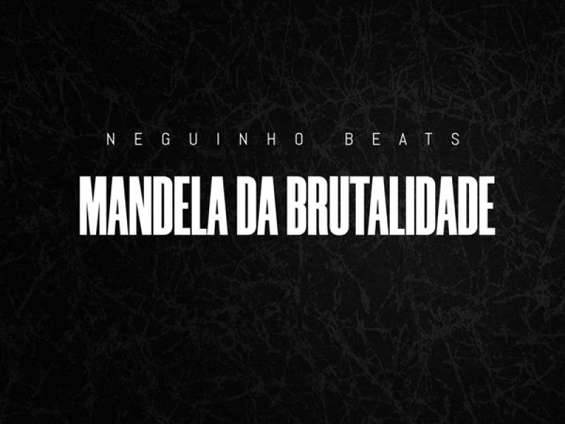 Mandela da Brutalidade (Single)