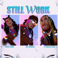 Still Work (feat. Ty Dolla $ign & Muni Long) (Single)