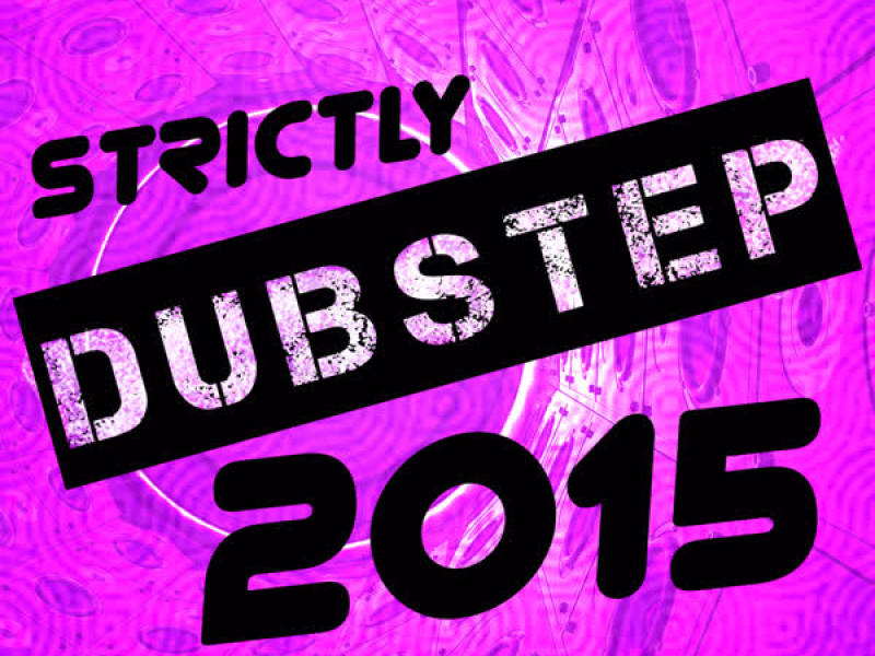 Strictly Dubstep 2015