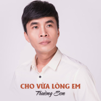 Cho Vừa Lòng Em (Single)