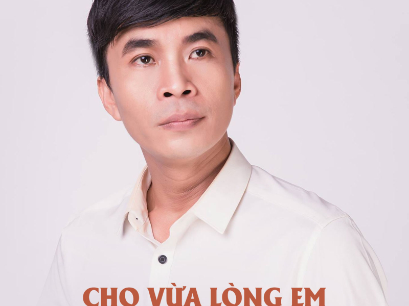 Cho Vừa Lòng Em (Single)