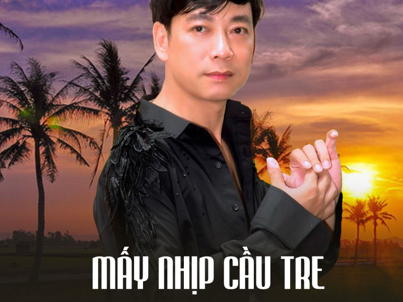 Mấy Nhịp Cầu Tre (Single)