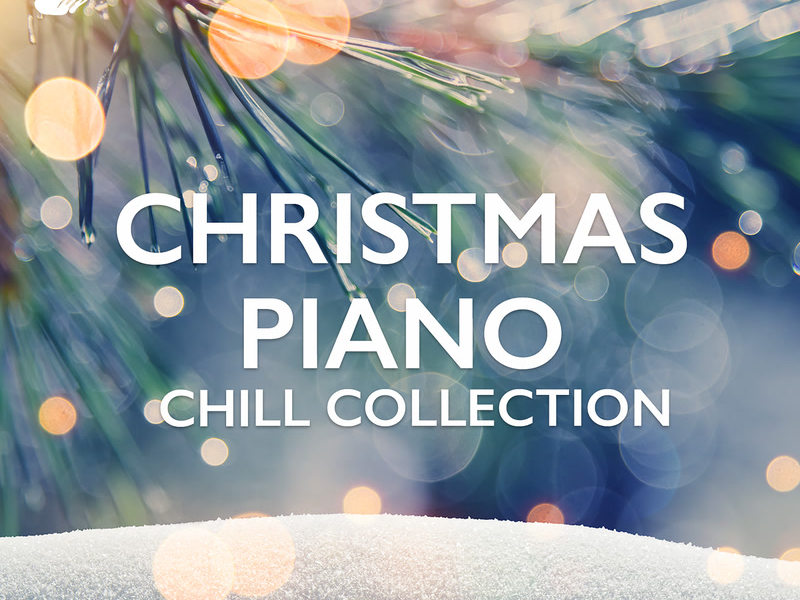 Christmas Piano: Chill Collection