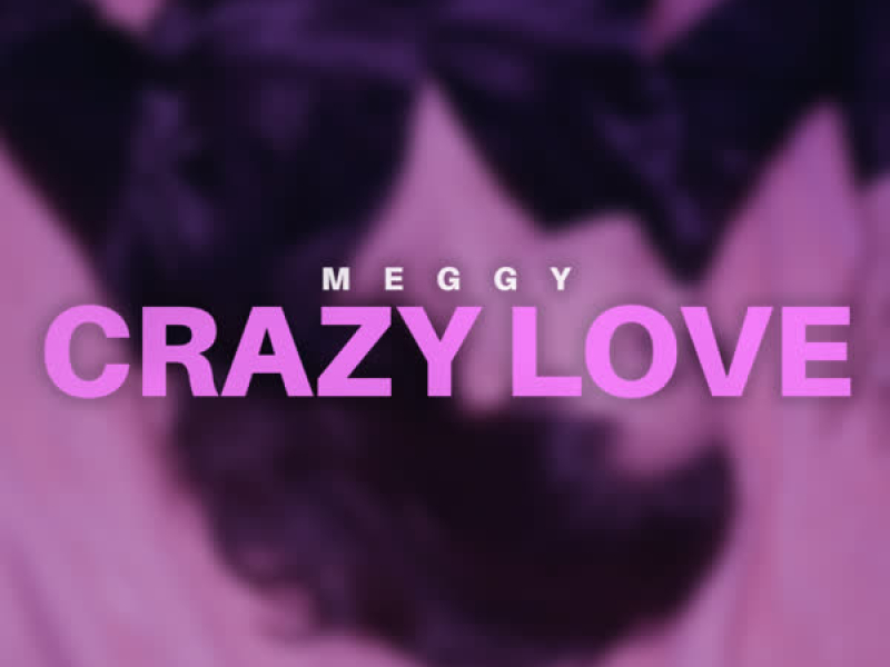 Crazy Love (Single)