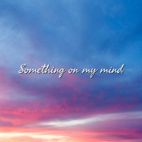 Something on My Mind (Single)