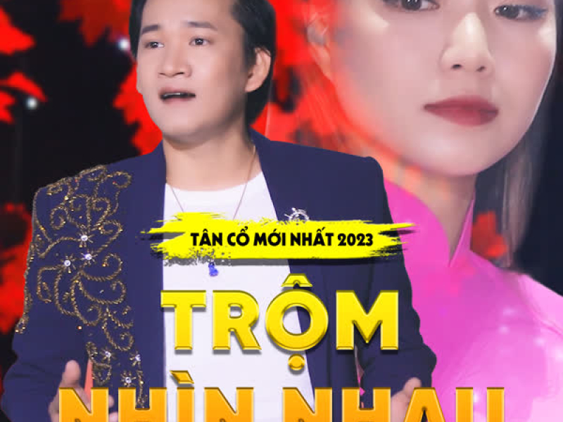 Tân Cổ Trộm Nhìn Nhau (Single)