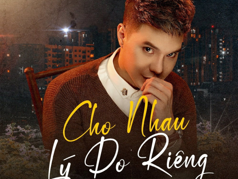 Cho Nhau Lý Do Riêng (Single)