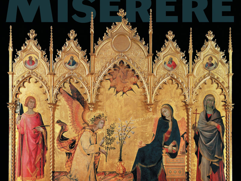 Miserere: A Sequence of Music for Lent, St Joseph & the Annunciation