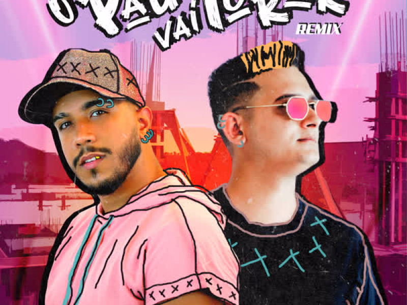 O Pau Vai Torar (DJ Jarley Remix) (Single)