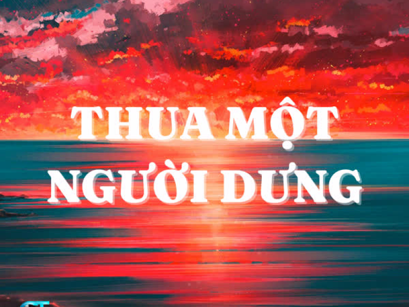 Thua Một Người Dưng