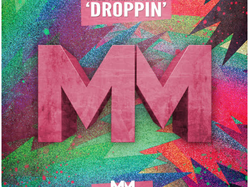 Droppin' (Single)