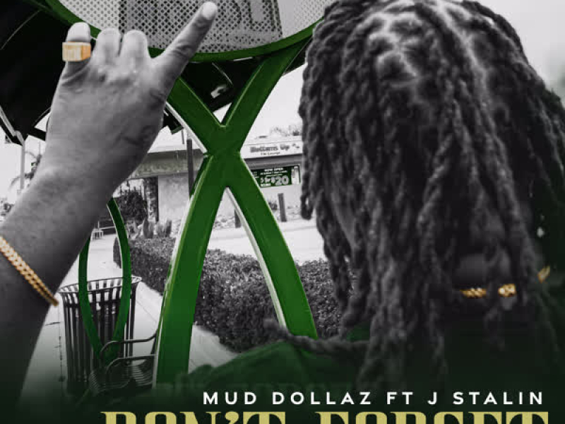 Don't forget (feat. J Stalin) (Single)