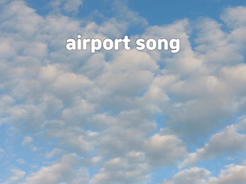 airport song