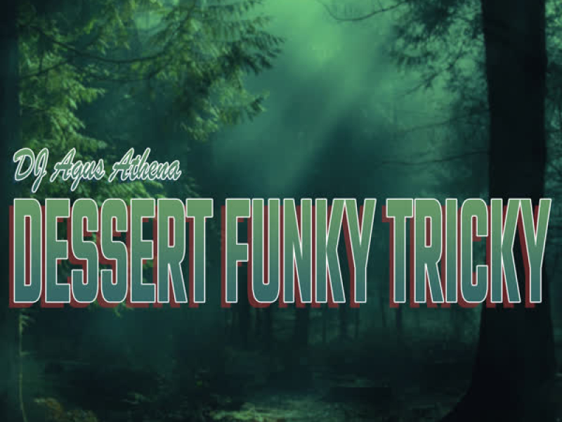 Dessert Funky Tricky (Single)