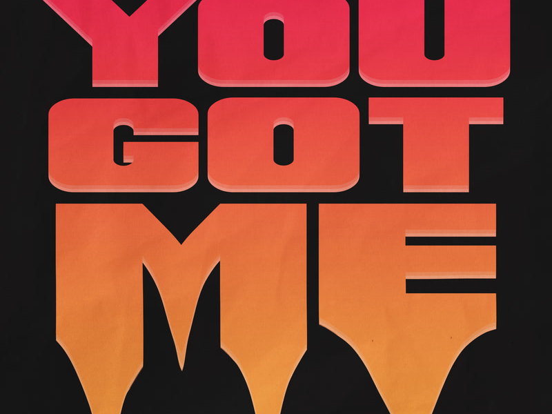 You Got Me (Single)