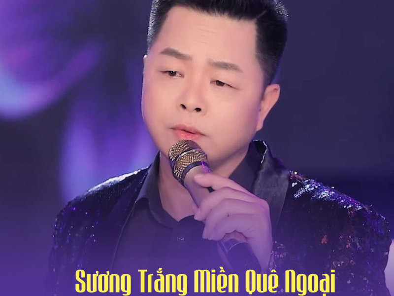 Sương Trắng Miền Quê Ngoại (Single)