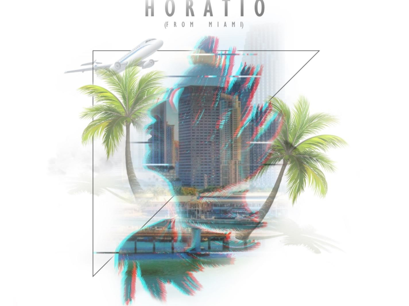 Horatio (From Miami) (Single)