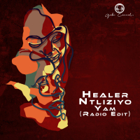 Healer Ntliziyo Yam (Radio Edit) (Single)