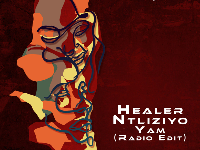 Healer Ntliziyo Yam (Radio Edit) (Single)