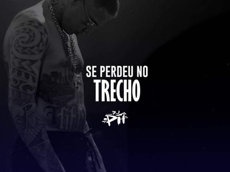 Se Perdeu No Trecho (Single)