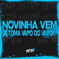 Novinha Vem X Toma Vapo Do Vapor (Single)