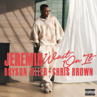 Wait On It (feat. Bryson Tiller & Chris Brown) (Single)