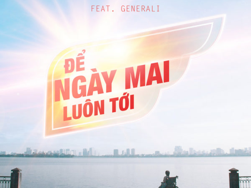 Để Ngày Mai Luôn Tới (feat. Generali) (Single)