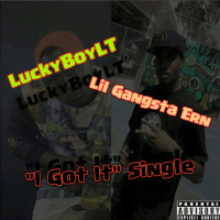 I Got It (feat. Lil Gangsta Ern)