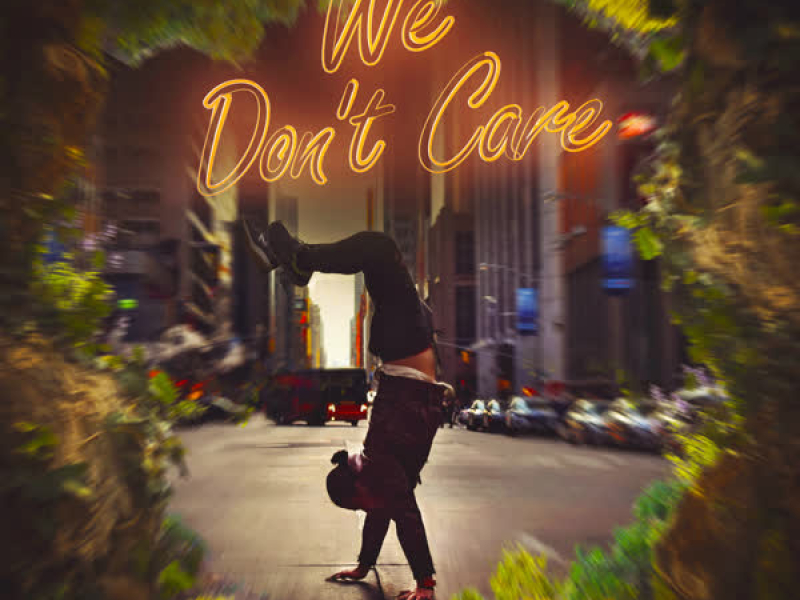 We Don't Care (Single)