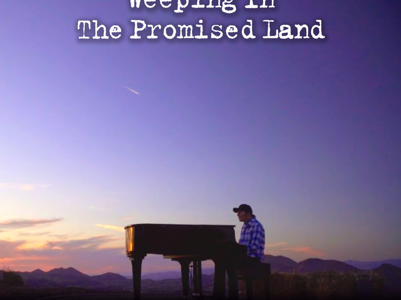 Weeping In The Promised Land (Single)