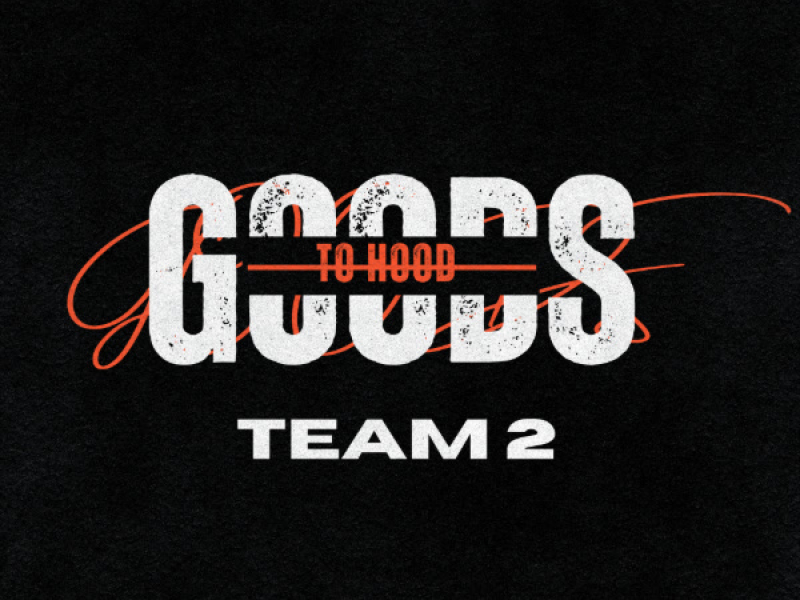 Good To Hoods - Team 2 (Single)