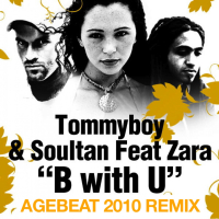 B With U (Agebeat 2010 Remixes) [feat. Zara] (EP)