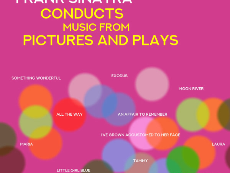 Frank Sinatra Conducts Music from Pictures and Plays