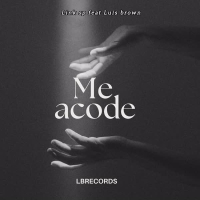Me Acode (feat. Luis Brown) (Single)