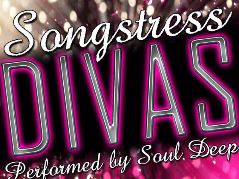Songstress Divas