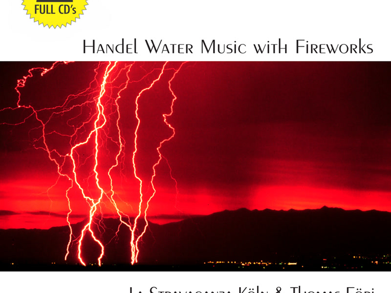 Handel: Music for the Royal Fireworks and Water Musick