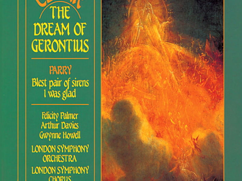 Elgar: Dream Of Gerontius - Parry: Blest pair of sirens, I was glad