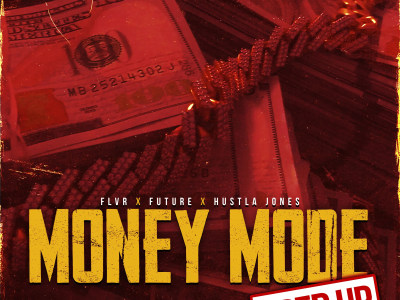 Money Mode (feat. Future & Hustla Jones) (Sped Up) (Single)