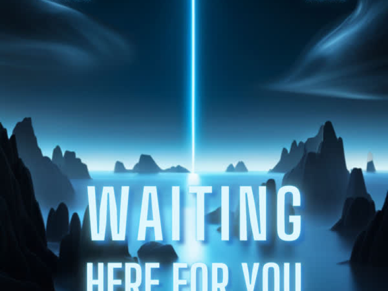 Waiting Here For You (Single)