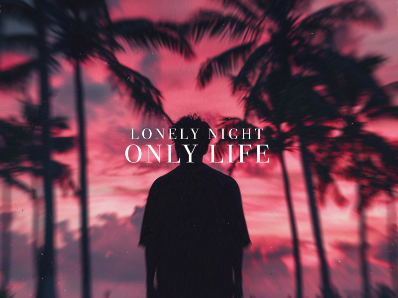 Only Life (feat. Ari) (Single)