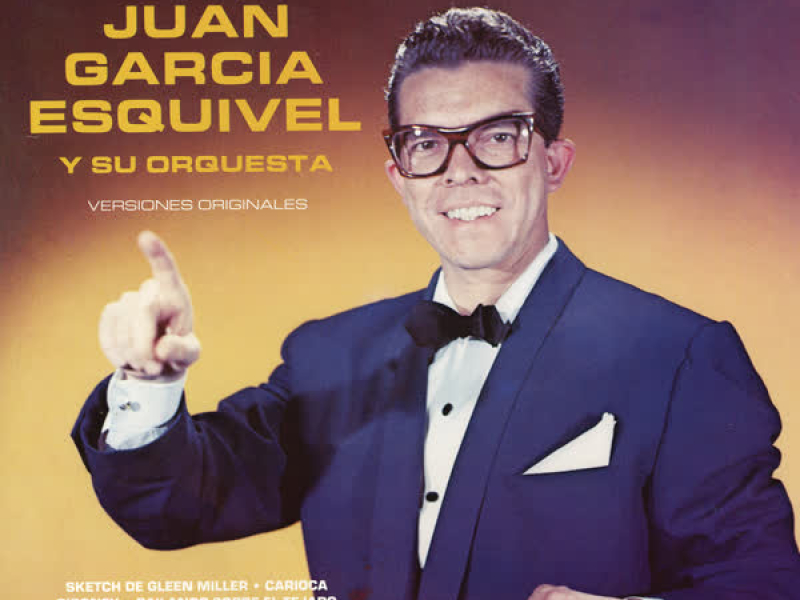 15 Éxitos Con Juan García Esquivel y Su Orquesta  (Versiones Originales)