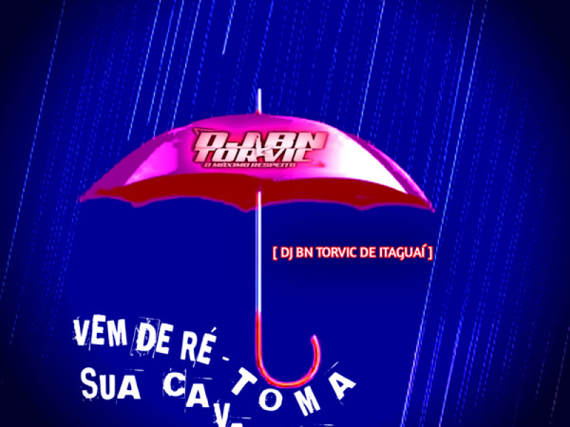 VEM DE RÉ - TOMA SUA CAVALONA (Single)