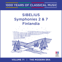 Sibelius: Symphonies Nos. 2 & 7 - Finlandia (1000 Years Of Classical Music, Vol. 71)