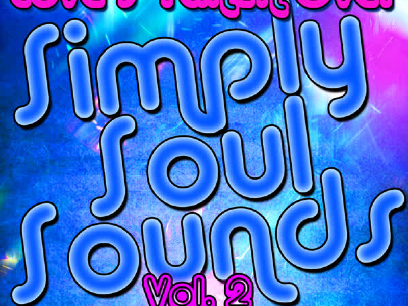 Simply Soul Sounds Vol. 2: Love's Taken Over