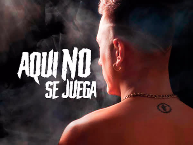 Aquí No Se Juega (Single)