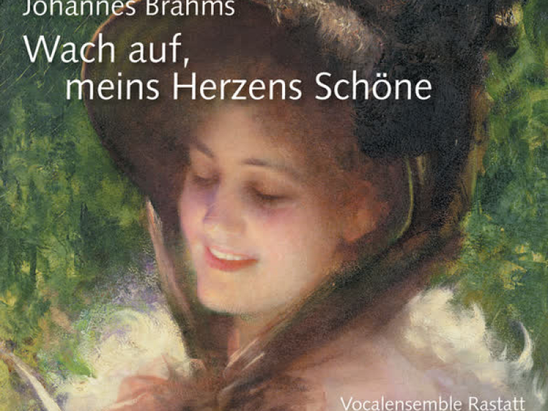 Johannes Brahms: Wach auf, meins Herzens Schöne