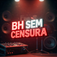 BH SEM CENSURA (Single)