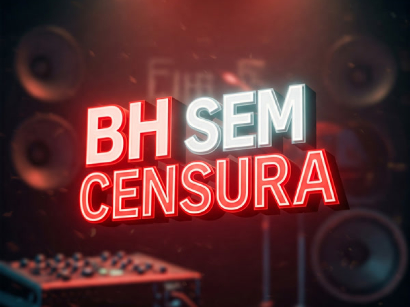 BH SEM CENSURA (Single)