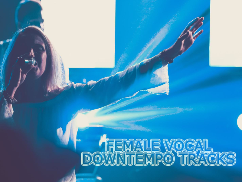 Female Vocal Downtempo Tracks (Single)